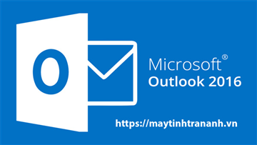 Dowload Outlook 2016 64bit và hướng dẫn cài đặt
