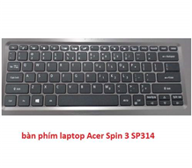 bàn phím laptop Acer Spin 3 SP314
